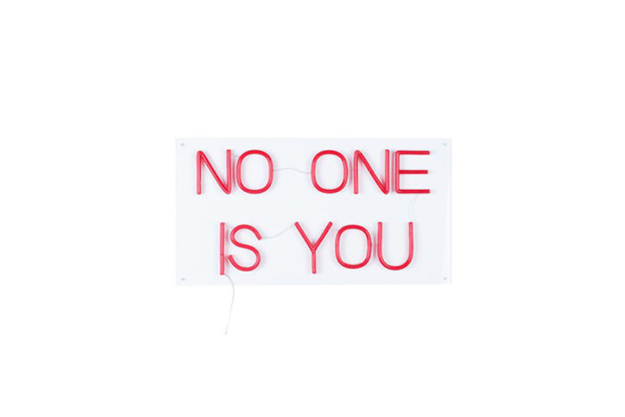 LED neon 'NO ONE IS YOU' L84xB2,5xH40